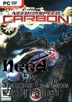 Box art for Need
            For Speed: Carbon +19 Trainer