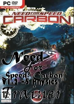 Box art for Need
            For Speed: Carbon V1.2 +5 Physics Trainer