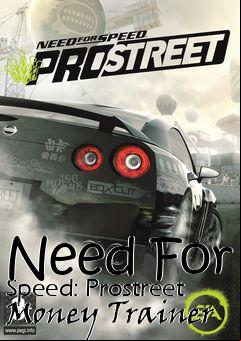 Box art for Need
For Speed: Prostreet Money Trainer