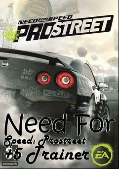 Box art for Need
For Speed: Prostreet +5 Trainer