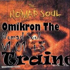 Box art for Omikron
The Nomad Soul V1.01 +3 Trainer