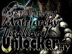 Box art for Operation:
Matriarchy [italian] Unlocker
