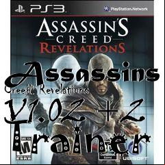 Box art for Assassins
Creed: Revelations V1.02 +2 Trainer