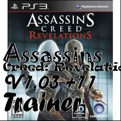Box art for Assassins
Creed: Revelations V1.03 +11 Trainer