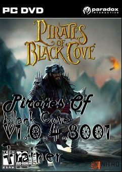 Box art for Pirates
Of Black Cove V1.0.4.8001 Trainer