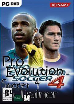 Box art for Pro
      Evolution Soccer 4 +5 Trainer