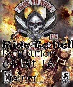 Box art for Ride
To Hell: Retribution 64 Bit +6 Trainer