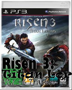 Box art for Risen
3: Titan Lords V1.1 +6 Trainer
