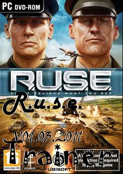 Box art for R.u.s.e.
            V01.03.2011 Trainer