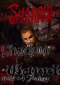 Box art for Shadow
            Warrior 2013 +4 Trainer