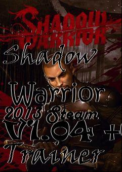 Box art for Shadow
            Warrior 2013 Steam V1.04 +6 Trainer