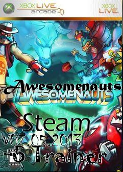 Box art for Awesomenauts
            Steam V07.05.2013 +5 Trainer