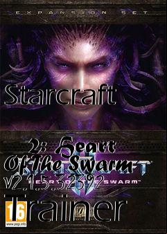 Box art for Starcraft
            2: Heart Of The Swarm V2.1.5.32392 Trainer