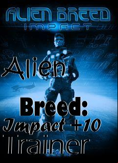 Box art for Alien
              Breed: Impact +10 Trainer