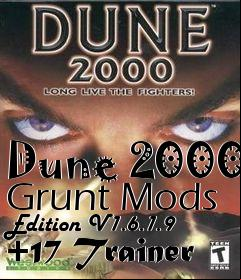 Box art for Dune
2000 Grunt Mods Edition V1.6.1.9 +17 Trainer