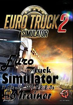 Box art for Euro
            Truck Simulator 2 Steam V1.22.2.3s +6 Trainer