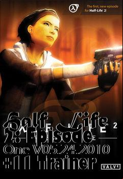 Box art for Half
Life 2: Episode One V05.24.2010 +11 Trainer