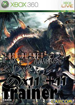 Box art for Lost
Planet 2 Dx9 & Dx11 +11 Trainer