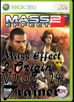 Box art for Mass
Effect 2 Origin V1.02 +14 Trainer