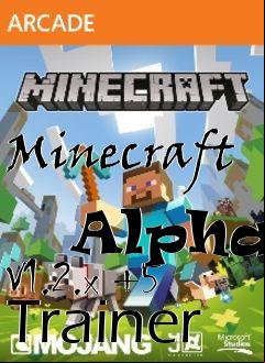 Box art for Minecraft
            Alpha V1.2.x +5 Trainer