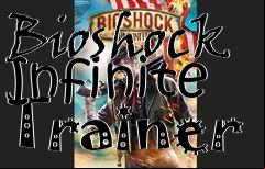Box art for Bioshock
Infinite Trainer