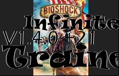 Box art for Bioshock
            Infinite V1.4.0 +21 Trainer