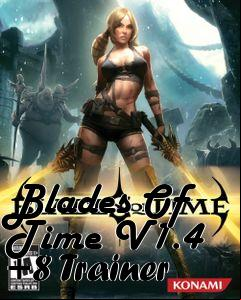 Box art for Blades
Of Time V1.4 +8 Trainer