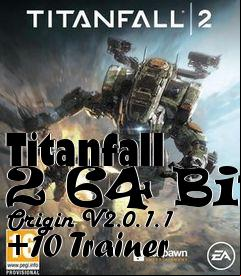 Box art for Titanfall
2 64 Bit Origin V2.0.1.1 +10 Trainer