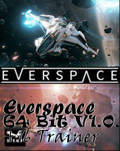 Box art for Everspace
64 Bit V1.0.6 +16 Trainer