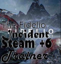Box art for The
Fidelio Incident Steam +6 Trainer