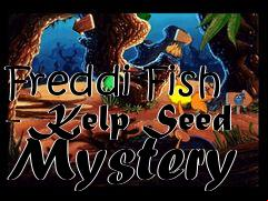 Box art for Freddi Fish - Kelp Seed Mystery