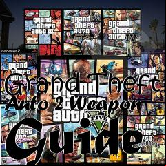 Box art for Grand Theft Auto 2 Weapon Guide