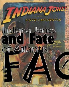 Box art for Indiana Jones and Fate of Atlantis FAQ