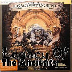 Box art for Legacy Of The Ancients