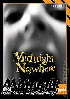 Box art for Midnight Nowhere Walkthrough
