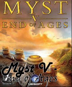 Box art for Myst V - End of Ages