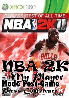 Box art for NBA 2K11 - My Player Mode Post-Game Press Conference