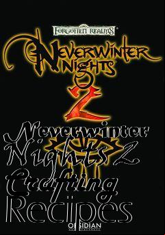Box art for Neverwinter Nights 2 Crafting Recipes
