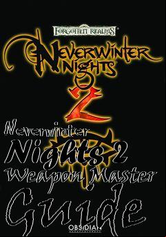 Box art for Neverwinter Nights 2 Weapon Master Guide