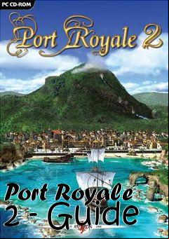 Box art for Port Royale 2 - Guide