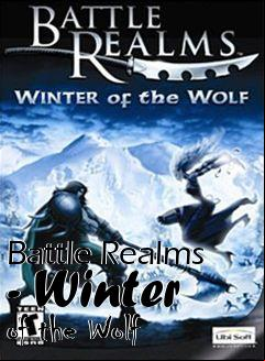 Box art for Battle Realms - Winter of the Wolf