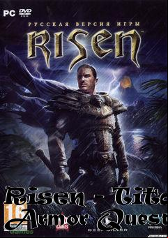 Box art for Risen - Titan Armor Quest