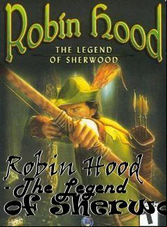 Box art for Robin Hood - The Legend of Sherwood