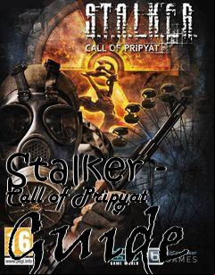 Box art for Stalker - Call of Pripyat Guide