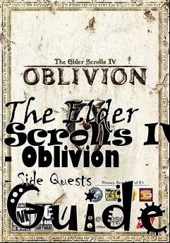 Box art for The Elder Scrolls IV - Oblivion - Side Quests Guide