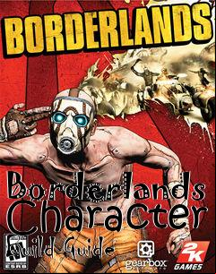 Box art for Borderlands Character Build Guide