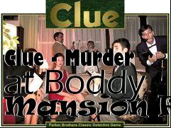 Box art for Clue - Murder at Boddy Mansion FAQ