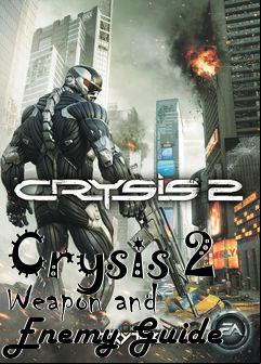 Box art for Crysis 2 Weapon and Enemy Guide