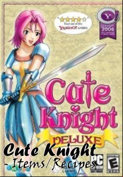 Box art for Cute Knight - Items/Recipes