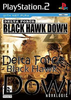 Box art for Delta Force - Black Hawk Down